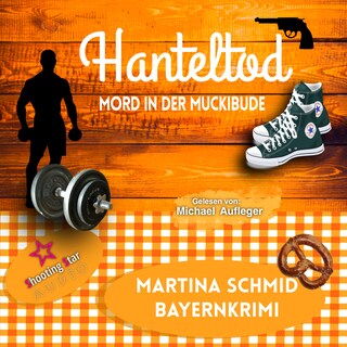 Hanteltod: Mord in der Muckibude - Hinterdobler-Reihe, Band 6 (ungekürzt) als Hörbuch