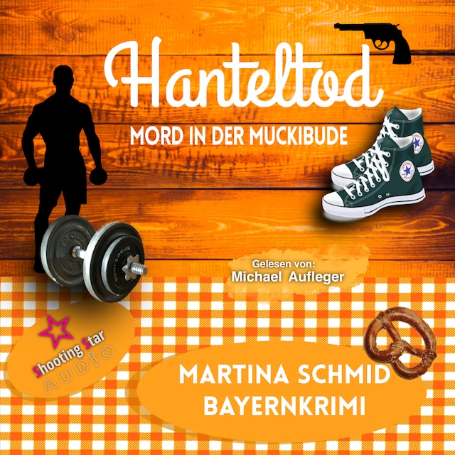 Book cover for Hanteltod: Mord in der Muckibude - Hinterdobler-Reihe, Band 6 (ungekürzt)