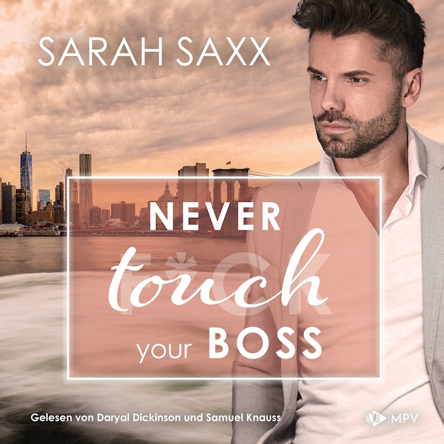 Couverture de livre pour Never touch your Boss - New York Boss Reihe, Band 6 (ungekürzt)