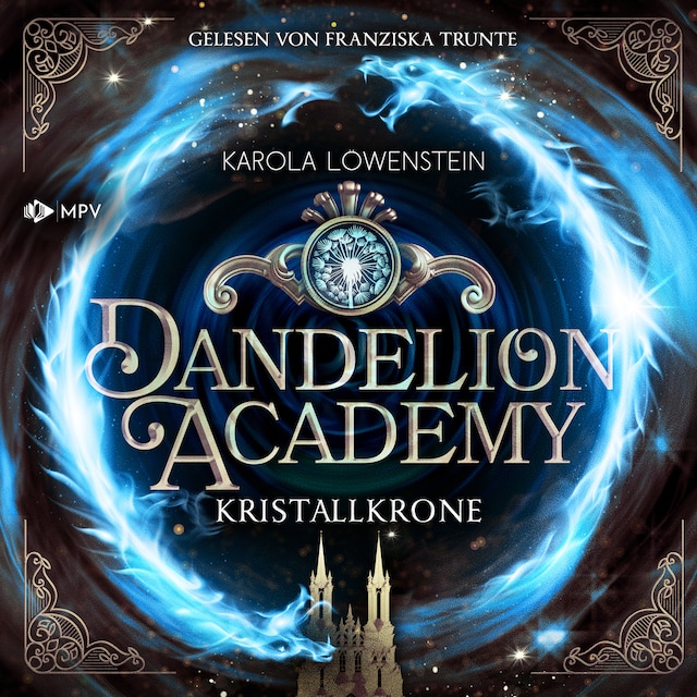 Book cover for Kristallkrone - Dandelion Academy, Buch 3 (ungekürzt)