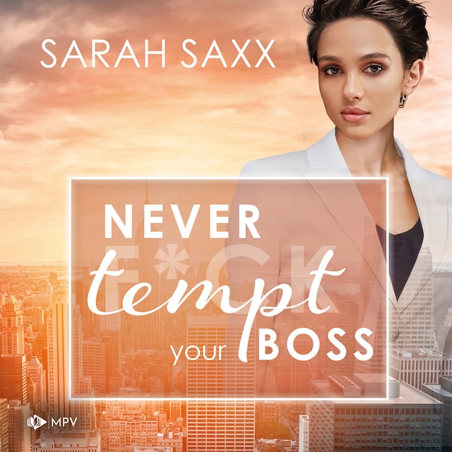 Book cover for Never tempt your Boss - New York Boss Reihe, Band 7 (ungekürzt)