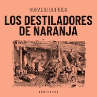 Los destiladores de naranja (Completo)