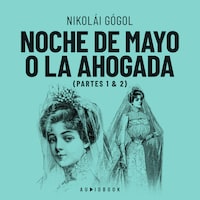 Noche de Mayo o la ahogada (Completo)