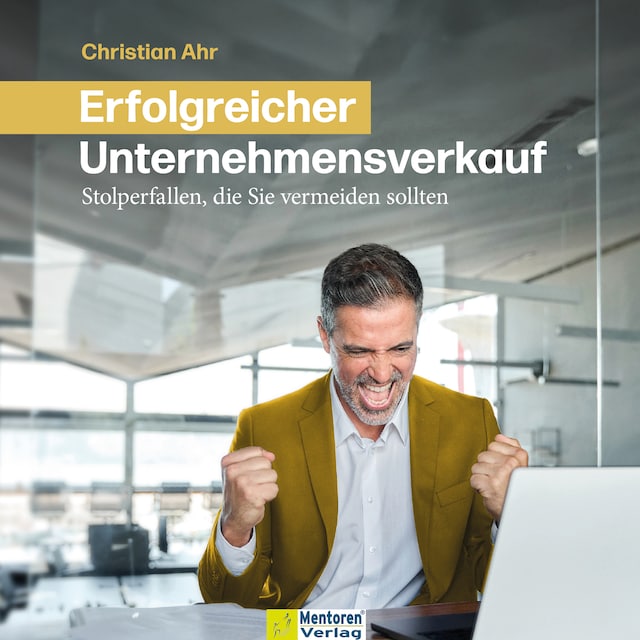 Copertina del libro per Erfolgreicher Unternehmensverkauf - Stolperfallen, die Sie vermeiden sollten (ungekürzt)