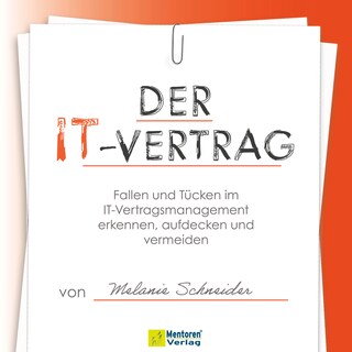 Der IT-Vertrag - Fallen und Tücken im IT-Vertragsmanagement erkennen, aufdecken und vermeiden (ungekürzt) als Hörbuch