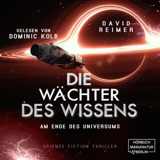 Am Ende des Universums - Die Wächter des Wissens, Band 4 (ungekürzt) als Hörbuch