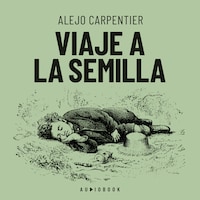 Viaje a la semilla (Completo)