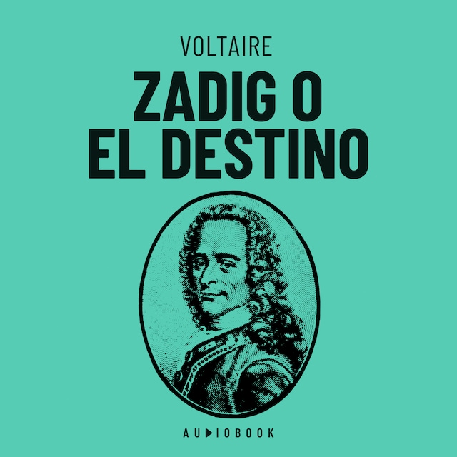 Couverture de livre pour Zadig o el destino. Historia oriental (Completo)