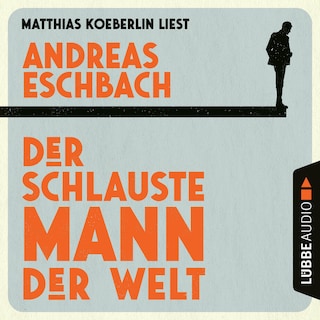 Der schlauste Mann der Welt als Hörbuch