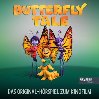 Butterfly Tale - Das Original-Hörspiel zum Kinofilm als Hörbuch