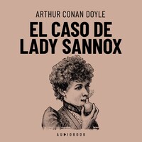 El caso de Lady Sannox (Completo)