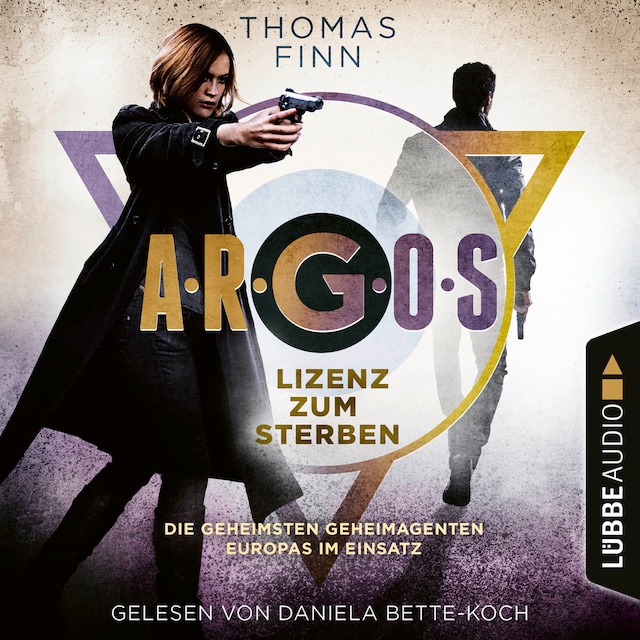 Book cover for A.R.G.O.S. - Lizenz zum Sterben - A.R.G.O.S.-Reihe - Die geheimsten Geheimagenten Europas im Einsatz, Teil 2 (Ungekürzt)