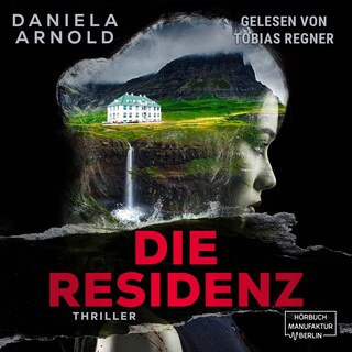Die Residenz - Psychothriller (ungekürzt) als Hörbuch