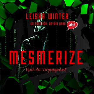 Mesmerize - Fluch der Vergangenheit (ungekürzt) als Hörbuch