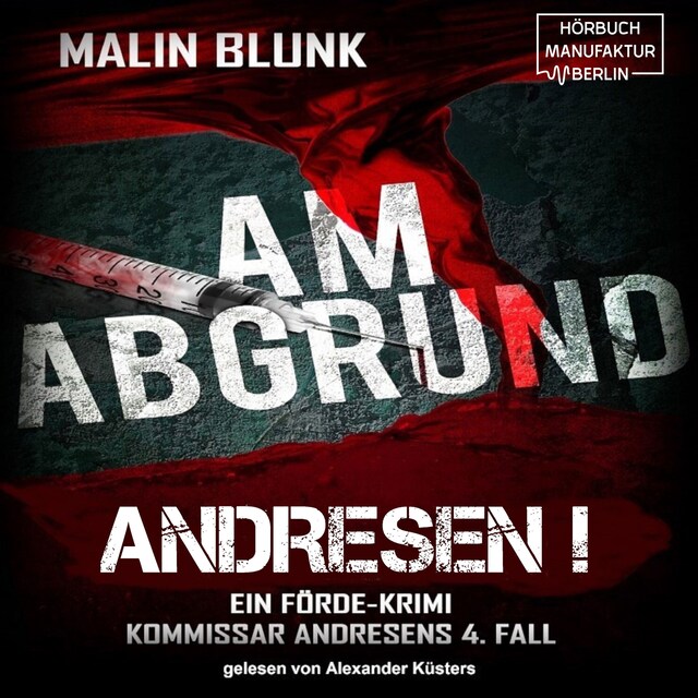 Couverture de livre pour Am Abgrund - Andresen!, Band 4 (ungekürzt)