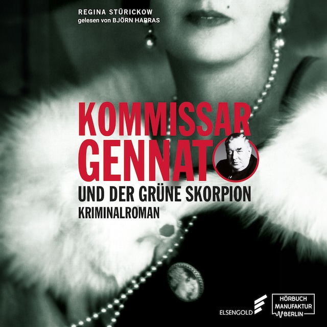 Book cover for Kommissar Gennat und der grüne Skorpion - Gennat-Krimi, Band 4 (ungekürzt)