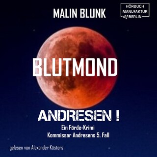 Blutmond - Andresen!, Band 5 (ungekürzt) als Hörbuch