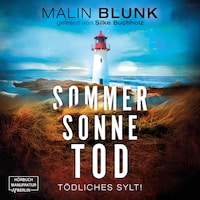 Sommer. Sonne. Tod. - Tödliches Sylt, Band 2 (ungekürzt)