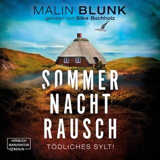 Sommer. Nacht. Rausch. - Tödliches Sylt, Band 3 (ungekürzt) als Hörbuch