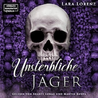 Unsterbliche: Jäger - Unsterbliche, Band 1 (ungekürzt)
