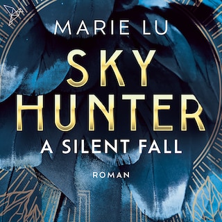 A Silent Fall - Skyhunter, Band 1 (Ungekürzt) als Hörbuch