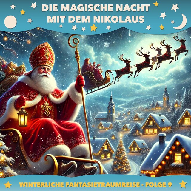 Bokomslag för Winterliche Fantasietraumreisen, Folge 9: Die magische Nacht mit dem Nikolaus