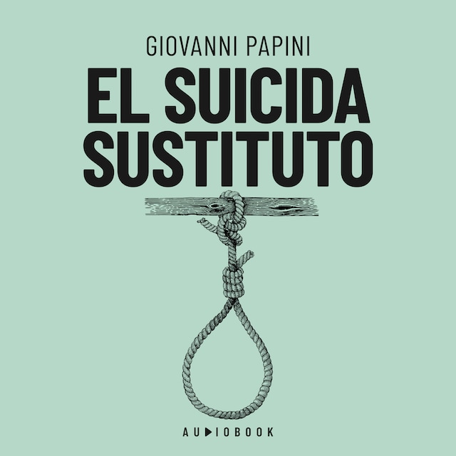 Book cover for El suicida sustituto (Completo)