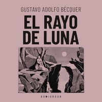 El rayo de luna (Completo)