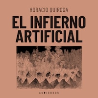 El infierno artificial (Completo)