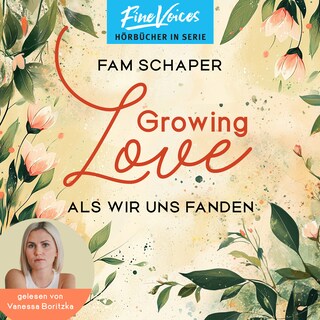 Growing Love - Als wir uns fanden (ungekürzt) als Hörbuch