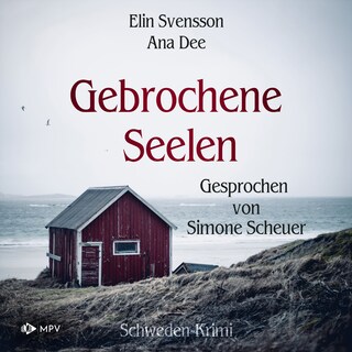 Gebrochene Seelen: Schweden Krimi als Hörbuch