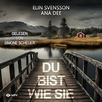 Du bist wie sie: Schweden-Krimi (ungekürzt)