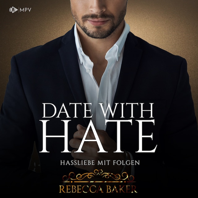 Portada de libro para Date with Hate: Hassliebe mit Folgen - Billionaire Romance, Buch 3 (ungekürzt)