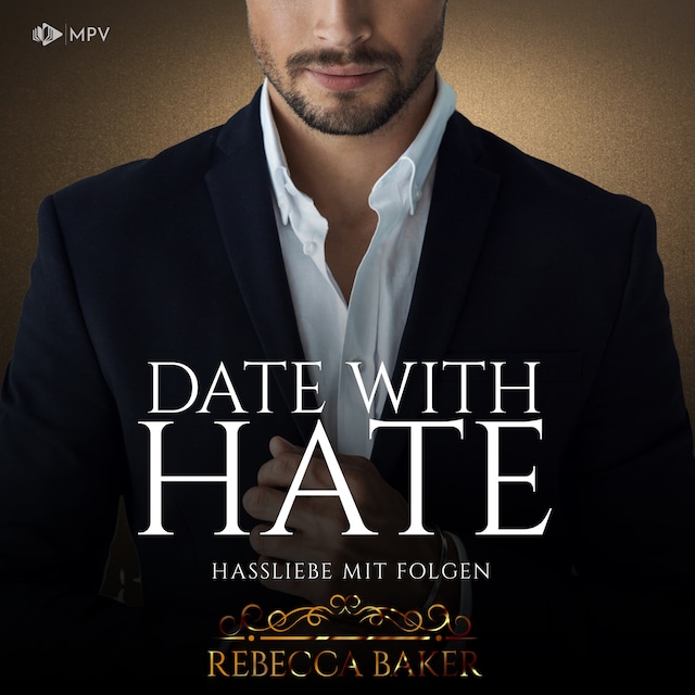 Bokomslag for Date with Hate: Hassliebe mit Folgen - Billionaire Romance, Buch 3 (ungekürzt)