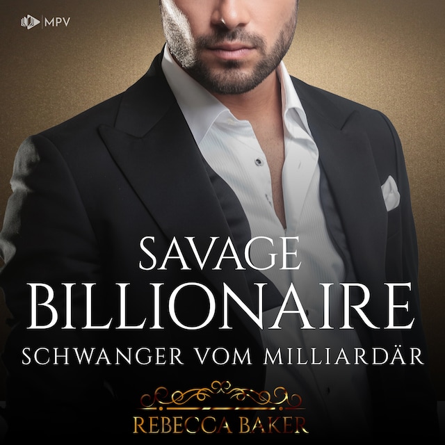Kirjankansi teokselle Savage Billionaire: Schwanger vom Milliardär - Billionaire Romance, Buch 5 (ungekürzt)