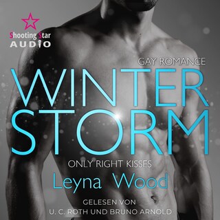 Winterstorm: Only right kisses - Blackwood STORM Trilogie, Band 2 (ungekürzt) als Hörbuch