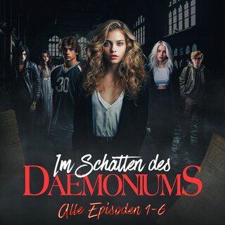 Im Schatten des Daemoniums, Alle Episoden 1 bis 6 als Hörbuch