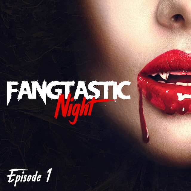 Book cover for Fangtastic Night, Episode 1