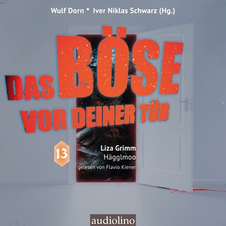 Hägglmoo - Das Böse vor deiner Tür, Band 13 (ungekürzt) als Hörbuch