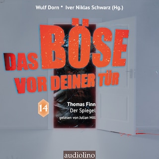 Der Spiegel - Das Böse vor deiner Tür, Band 14 (ungekürzt) als Hörbuch