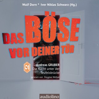 Die Nacht unter der Teufelsbrücke - Das Böse vor deiner Tür, Band 1 (ungekürzt) als Hörbuch