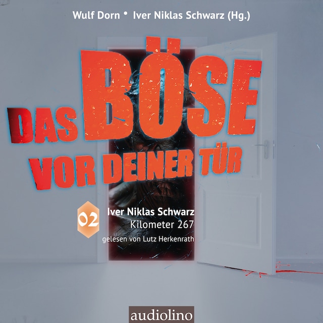 Buchcover für Kilometer 267 - Das Böse vor deiner Tür, Band 2 (ungekürzt)