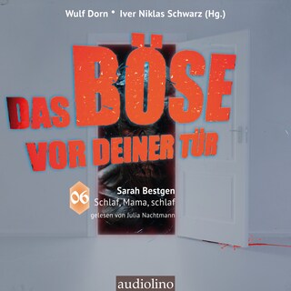 Schlaf, Mama, schlaf - Das Böse vor deiner Tür, Band 6 (ungekürzt) als Hörbuch