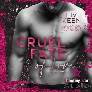 Cruel Fate of Love - Wild Tigers, Band 10 (ungekürzt) als Hörbuch