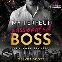 My perfect passionated Boss - New York Secrets, Band 2 (ungekürzt)