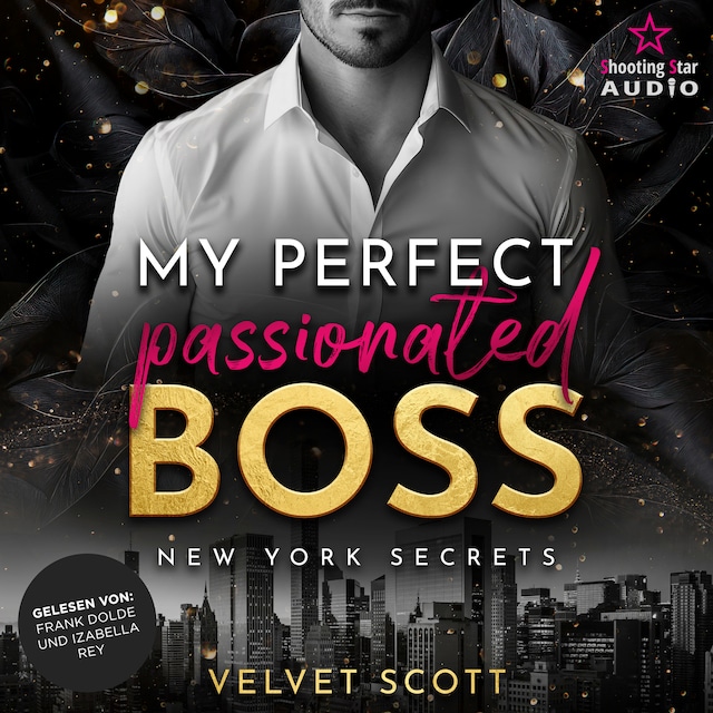 Boekomslag van My perfect passionated Boss - New York Secrets, Band 2 (ungekürzt)