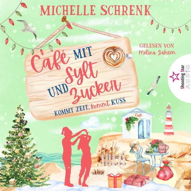 Buchcover für Kommt Zeit, kommt Kuss - Café mit Sylt und Zucker, Band 4 (ungekürzt)