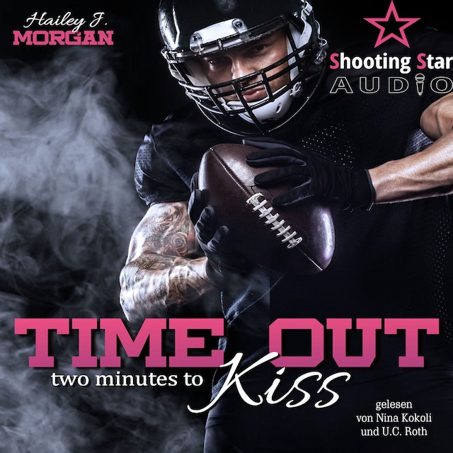 Bogomslag for Time out - two minutes to Kiss - Pittsburgh Football Love, Band 1 (ungekürzt)