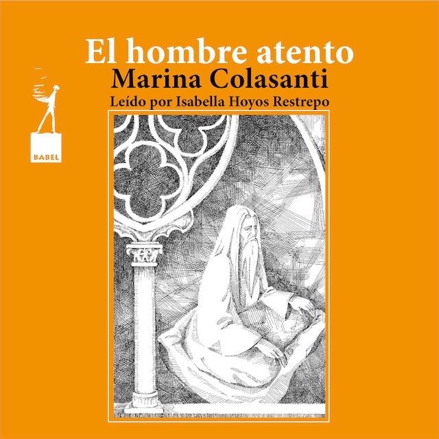 Book cover for El hombre atento - Entre la espada y la rosa, Cuento 7