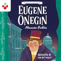 Eugene Onegin - The Easy Classics Epic Collection (unabridged)